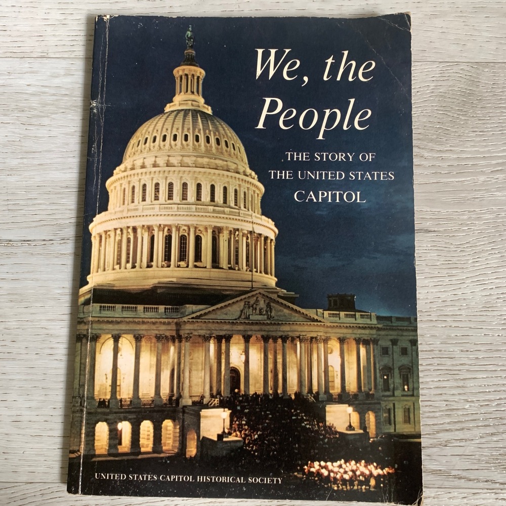We the People The Story of the United States Capitol History Book Softcover